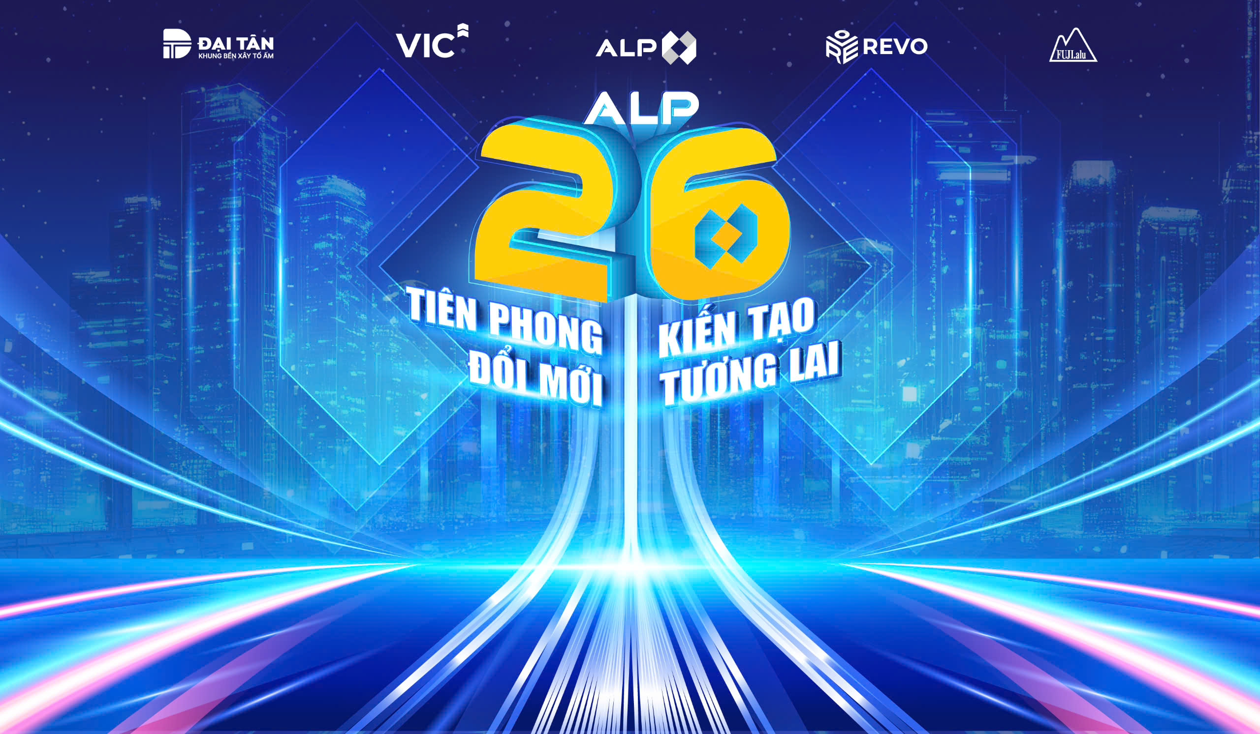 AN LẬP PHÁT ĐÓN TUỔI 26: TIẾP TỤC HÀNH TRÌNH NÂNG TẦM GIÁ TRỊ NHÔM